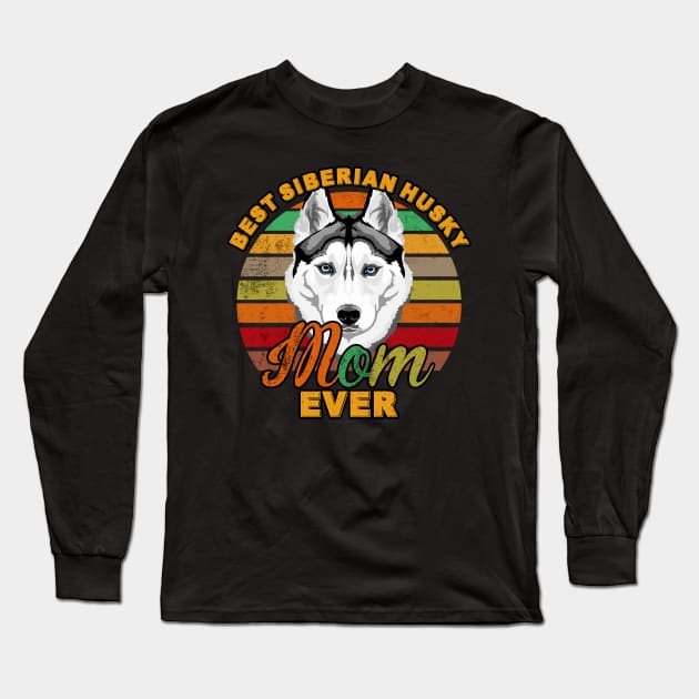 Best Siberian Husky Mom Ever Long Sleeve T-Shirt by franzaled